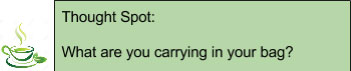 Thought Spot: What are you carrying in your bag?