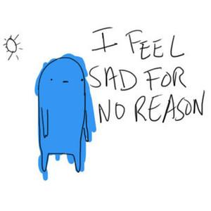 Why do I sometimes feel sad for no reason? Expert answers & advice.